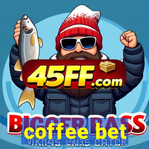 coffee bet